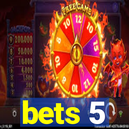 bets 5